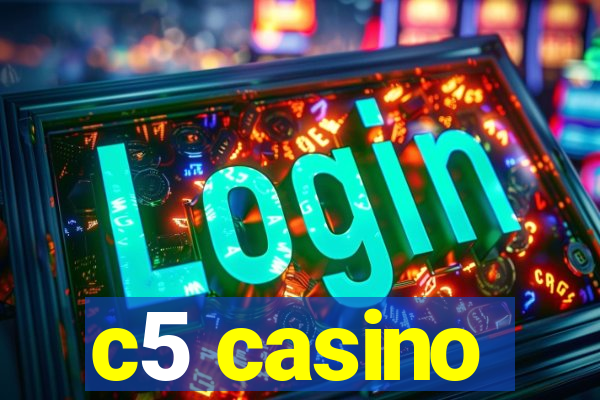 c5 casino